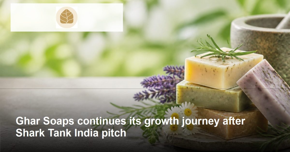 Ghar Soaps logo and post-Shark Tank growth journey