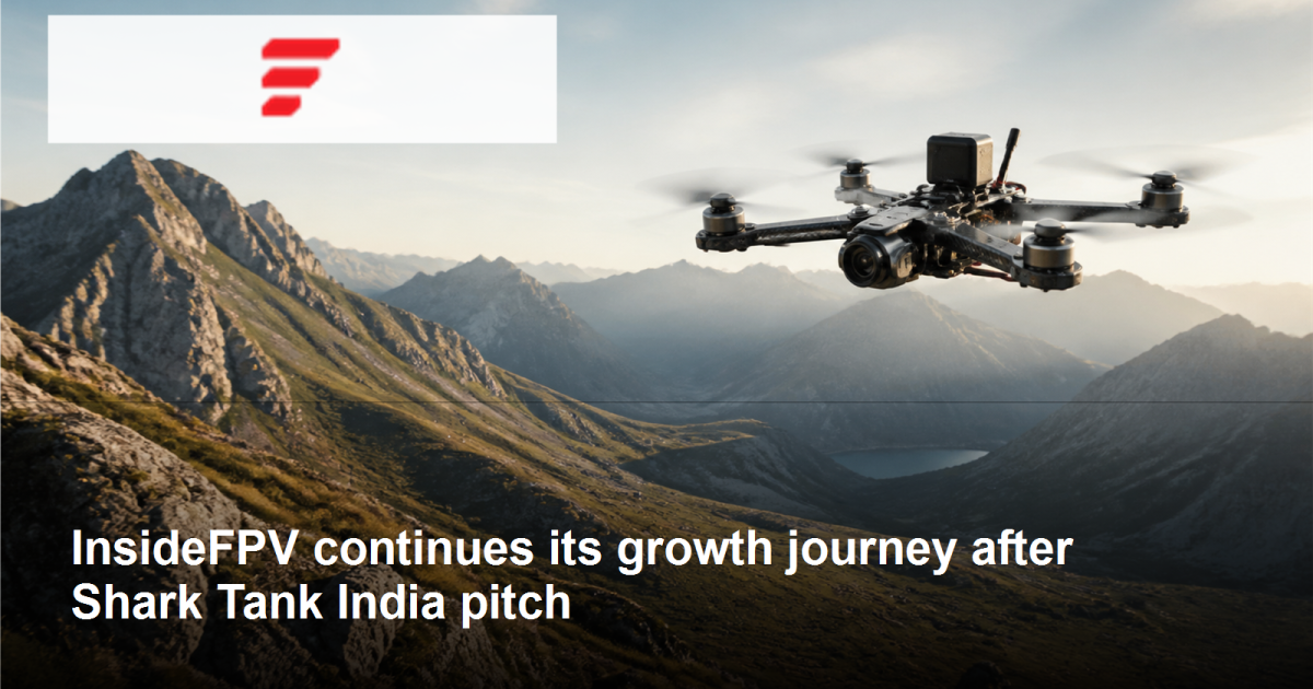 InsideFPV continues its growth journey after Shark Tank India pitch featured image