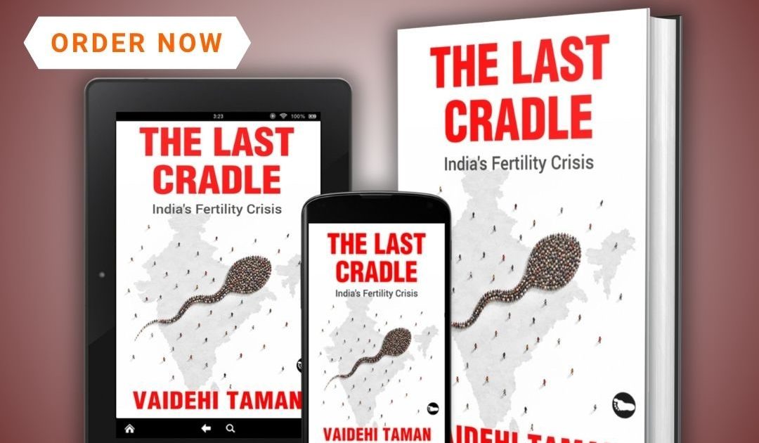 Book Review: The Last Cradle: India’s Fertility Crisis by Dr. Vaidehi Taman