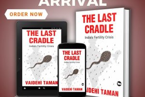 Book Review: The Last Cradle: India’s Fertility Crisis by Dr. Vaidehi Taman