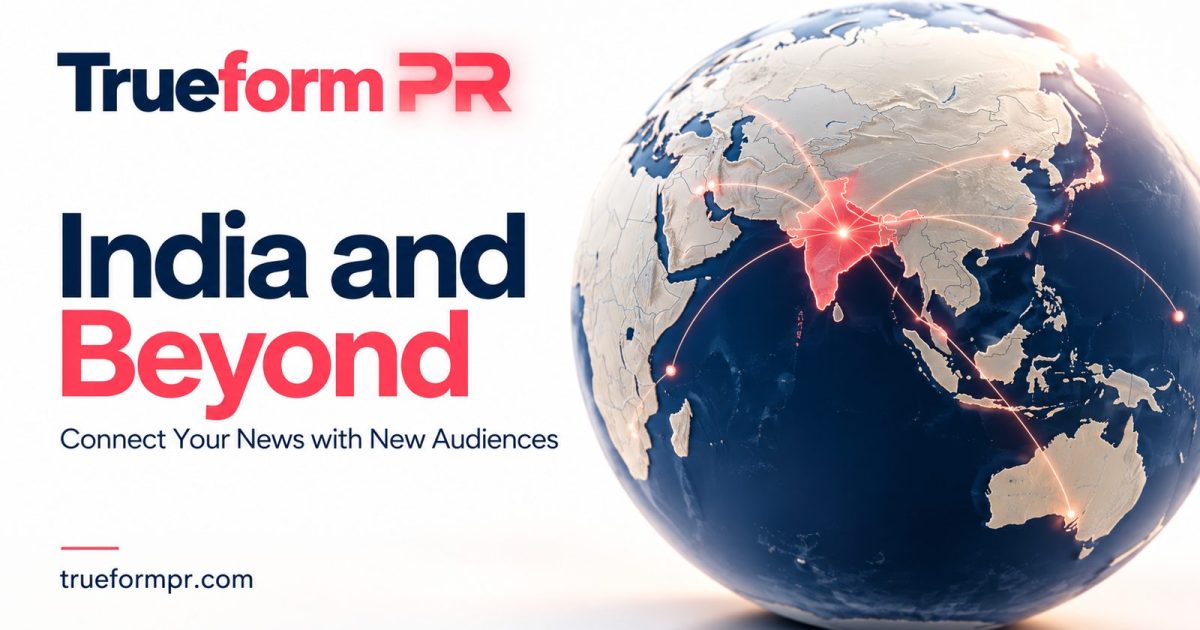 TrueformPR Connects India Based Businesses with National and International PR Options