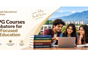 UGC Approved UG & PG Courses in Coimbatore for Career-Focused Higher Education
